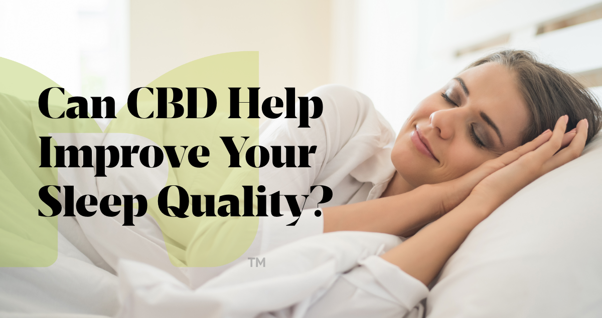 CBD for Sleep: Can Cannabidiol Help Improve Your Sleep Quality?