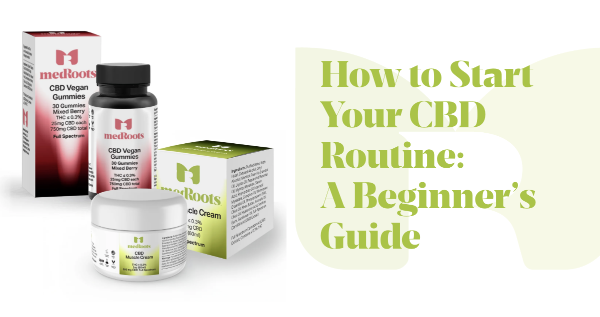 How to Start a CBD Routine: A Beginner’s Guide