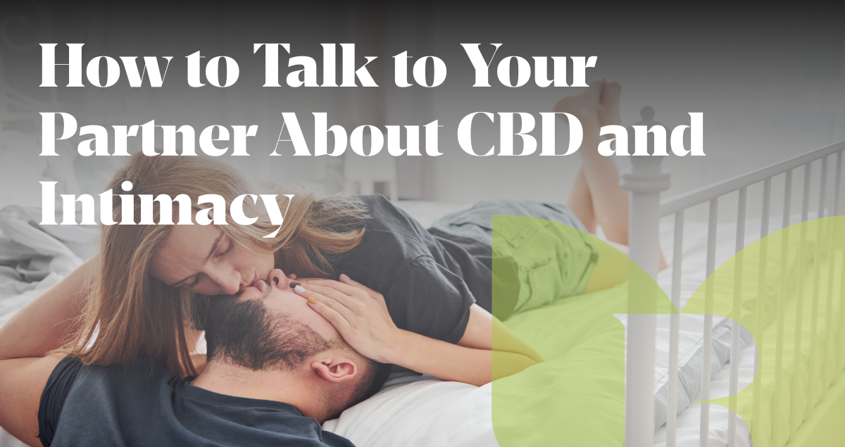 How to Talk to Your Partner About CBD and Intimacy