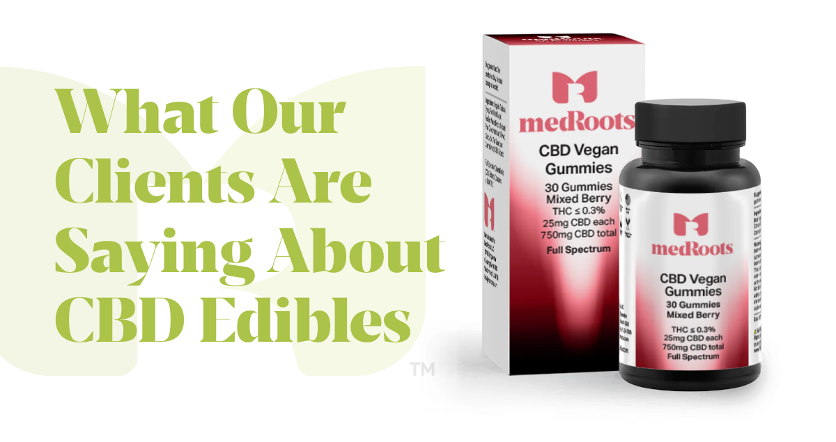 What Our Clients Are Saying About CBD Edibles